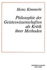 Philosophie der Geisteswissenschaften als Kritik Ihrer Methoden