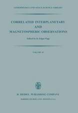 Correlated Interplanetary and Magnetospheric Observations: Proceedings of the Seventh ESLAB Symposium Held at Saulgau, W. Germany, 22–25 May, 1973