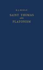 Saint Thomas and Platonism: A Study of the Plato and Platonici Texts in the Writings of Saint Thomas