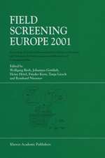 Field Screening Europe 2001: Proceedings of the Second International Conference on Strategies and Techniques for the Investigation and Monitoring of Contaminated Sites