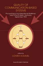 Quality of Communication-Based Systems: Proceedings of an International Workshop held at the TU Berlin, Germany, September 1994