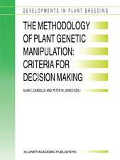 The Methodology of Plant Genetic Manipulation: Criteria for Decision Making: Proceedings of the Eucarpia Plant Genetic Manipulation Section Meeting held at Cork, Ireland from September 11 to September 14, 1994