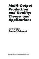 Multi-Output Production and Duality: Theory and Applications