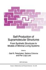 Self-Production of Supramolecular Structures: From Synthetic Structures to Models of Minimal Living Systems