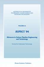 Aspect ’94: Advances in Subsea Pipeline Engineering and Technology