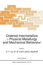 Ordered Intermetallics: Physical Metallurgy and Mechanical Behaviour