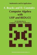 Computer Algebra with LISP and REDUCE: An Introduction to Computer-aided Pure Mathematics