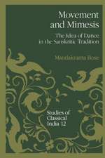 Movement and Mimesis: The Idea of Dance in the Sanskritic Tradition