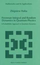 Feynman Integral and Random Dynamics in Quantum Physics: A Probabilistic Approach to Quantum Dynamics