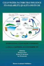 Clean Water: Factors that Influence Its Availability, Quality and Its Use: International Clean Water Conference held in La Jolla, California, 28–30 November 1995