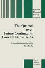 The Quarrel over Future Contingents (Louvain 1465–1475): Unpublished Texts Collected by Leon Baudry