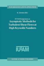 IUTAM Symposium on Asymptotic Methods for Turbulent Shear Flows at High Reynolds Numbers: Proceedings of the IUTAM Symposium held in Bochum, Germany, June 28–30 1995