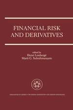 Financial Risk and Derivatives: A Special Issue of the Geneva Papers on Risk and Insurance Theory