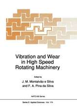 Vibration and Wear in High Speed Rotating Machinery