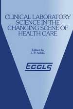 Clinical Laboratory Science in the Changing Scene of Health Care