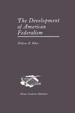 The Development of American Federalism