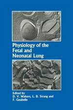 Physiology of the Fetal and Neonatal Lung: Proceedings of the International Symposium on Physiology and Pathophysiology of the Fetal and Neonatal Lung, held in Brussels, June 6–8, 1985