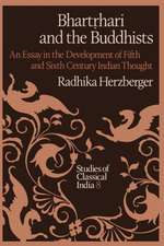 Bhartṛhari and the Buddhists: An Essay in the Development of Fifth and Sixth Century Indian Thought