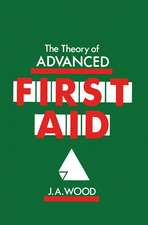 The Theory of Advanced First Aid