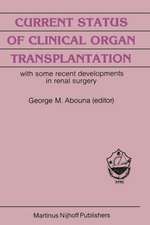 Current Status of Clinical Organ Transplantation: with some recent developments in renal surgery