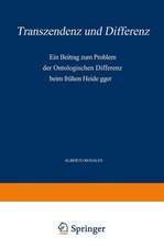 Transzendenz und Differenz: Ein Beitrag zum Problem der Ontologischen Differenz beim Frühen Heidegger