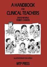 A Handbook for Clinical Teachers