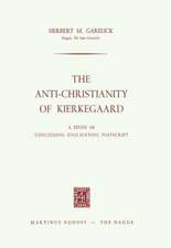 The Anti-Christianity of Kierkegaard: A Study of Concluding Unscientific Postscript