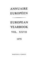 Annuaire Europeen / European Yearbook: Vol. XXVII