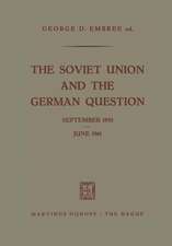 The Soviet Union and the German Question September 1958 – June 1961