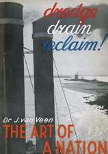 Dredge Drain Reclaim: The Art of a Nation