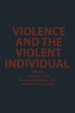 Violence and the Violent Individual