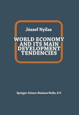 World Economy and Its Main Development Tendencies