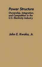 Power Structure: Ownership, Integration, and Competition in the U.S. Electricity Industry