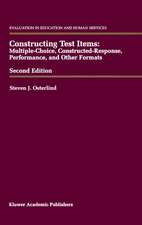 Constructing Test Items: Multiple-Choice, Constructed-Response, Performance and Other Formats