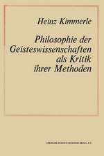 Philosophie der Geisteswissenschaften als Kritik Ihrer Methoden