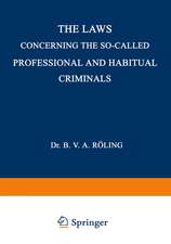 The Laws Concerning the So-Called Professional and Habitual Criminals