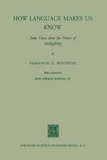 How Language Makes Us Know: Some Views about the Nature of Intelligibility