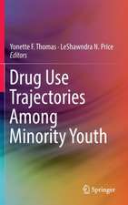 Drug Use Trajectories Among Minority Youth