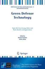 Green Defense Technology: Triple Net Zero Energy, Water and Waste Models and Applications