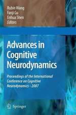 Advances in Cognitive Neurodynamics: Proceedings of the International Conference on Cognitive Neurodynamics - 2007