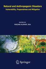 Natural and Anthropogenic Disasters: Vulnerability, Preparedness and Mitigation