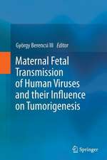 Maternal Fetal Transmission of Human Viruses and their Influence on Tumorigenesis