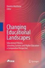 Changing Educational Landscapes: Educational Policies, Schooling Systems and Higher Education - a comparative perspective