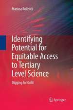 Identifying Potential for Equitable Access to Tertiary Level Science: Digging for Gold