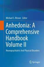 Anhedonia: A Comprehensive Handbook Volume II: Neuropsychiatric And Physical Disorders