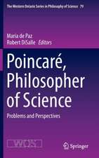 Poincaré, Philosopher of Science: Problems and Perspectives