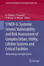 SYNER-G: Systemic Seismic Vulnerability and Risk Assessment of Complex Urban, Utility, Lifeline Systems and Critical Facilities: Methodology and Applications