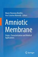 Amniotic Membrane: Origin, Characterization and Medical Applications