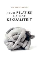 Heilige relaties, heilige sexualiteit