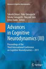 Advances in Cognitive Neurodynamics (III): Proceedings of the Third International Conference on Cognitive Neurodynamics - 2011